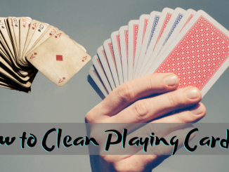 How to Clean Playing Cards